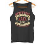 Achtung Es Ist Ein Kaya Ding Nachname Namensschild Tank Top