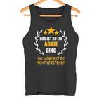 Adam Das Ist So Ein Adam Ding Name Tank Top