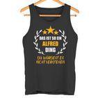 Alfred Das Ist So Ein Alfred Ding Name First Name Fun Tank Top