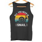 Alles Was Du Brauchst Ist Schnecke Tank Top