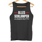 Alles Schlampe Ausser Mutti Provokative Humour Tank Top