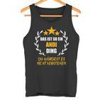 Andi Das Ist So Ein Andi Ding Name First Name Fun Slogan S Tank Top