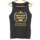 Andreas Das Ist So Ein Andreas Ding Name First Name Fun S Tank Top