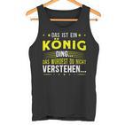 Damen Das Ist Ein König Ding Spruch Für Familie König Mit-Ausschnitt Tank Top