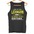 Damen Das Ist Ein Lehmann Ding Spruch Für Familie Lehmann Mit-Ausschnitt Tank Top