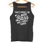 Damen Das Ist Was Ich Tue Ich Spiele Bass Undergesse Dinge Mit-Ausschnitt Tank Top