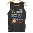 Damen Wissenschaft Weil Es Besser Ist Dinge Herauszufinden Lustiger Lehrer Mit-Ausschnitt Tank Top