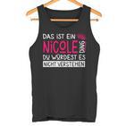 Damenorname Nicole Name Namenstag Spruch Das Ist Ein Nicole Ding Mit-Ausschnitt Tank Top