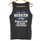 Das Ist Ein Berger Ding Du Würdest Es Nichterstand Tank Top