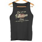 'Das Ist Ein Fuhrmann Ding' It's A Fuhrmann Ding Family Tank Top