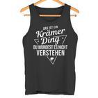 Das Ist Ein Krämer Ding Du Würdest Es Nicht Understand Tank Top