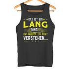 Das Ist Ein Lang Ding Saying For Familie Long Tank Top