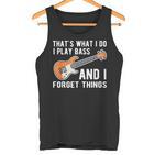 Das Ist Was Ich Tue Ich Spiele Bass Undergesse Dinge Git S Tank Top