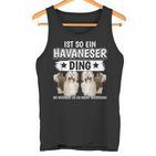 Dog Holder Sachen Ist So Ein Havanese Ding Havanese Tank Top