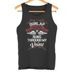 Dunlap Blood Runs Through Myeins Nachname Family Tank Top