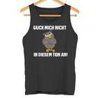 Guck Mich Nicht In Diesem Ton An Eule Slogan Fun Tank Top