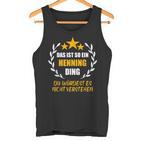 Henning Das Ist So Ein Henning Ding Name First Name Fun Tank Top