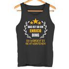 Herren Enrico Das Ist So Ein Enrico Ding Nameorname Fun Tank Top