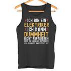 Ich Bin Ein Elektroriker Ich Kann Dummheit Nicht Reparieren Tank Top