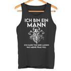 Ich Bin Ein Mann Ich Kann Tun Und Lassen Was Meine Frau Will Tank Top