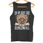 Ich Bin Nicht Dick Ich Bin Der Schildwall Sarcasmus  Tank Top