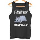 Ist Doch Alles Scheiße Hier Nölpferd Tank Top