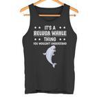 Ist So Ein Belugawal Ding Lustiger Spruch Belugawale Tank Top