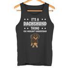 Ist So Ein Dackel Ding Lustiger Spruch Dackel Tank Top