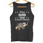 Ist So Ein Faultier Ding Lustiger Spruch Faultiere Tank Top