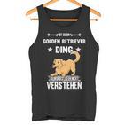 Ist So Ein Golden Retriever Ding Dog Slogan Tank Top