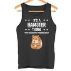 Ist So Ein Hamster Ding Lustiger Spruch Hamster Tank Top