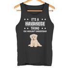 Ist So Ein Havaneser Ding Lustiger Spruch Havaneser Tank Top