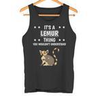 Ist So Ein Lemur Ding Lustiger Spruch Lemure Tank Top