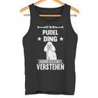 Ist So Ein Pudel Ding Hund Saying S Tank Top