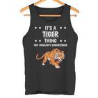 Ist So Ein Tiger Ding Saying Tiger Tank Top