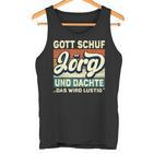 Jörg Name Saying Gott Schuf Jörg Tank Top