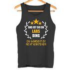 Lars Das Ist So Ein Lars Ding Name First Name Fun Slogan Tank Top