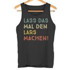 Lass Das Mal Den Lars Machen Retro Heimwerker Spruch Tank Top