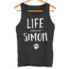 Life Is Better With Simon Dog Name  Tank Top