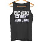 Mea Culpa Ist Nicht Mein Ding Satire S Tank Top