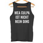 Mea Culpa Ist Nicht Mein Ding S Tank Top