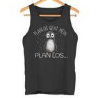 Planlos Geht Mein Plan Los Lustiger Tank Top