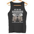 Rhinozeros Sachen Ist So Ein Rhino Ding Rhino Tank Top