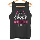 So Sieht Ein Coole Bauhelferin Aus  Tank Top