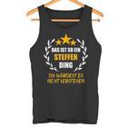 Steffen Das Ist So Ein Steffen Ding Name First Name Fun S Tank Top