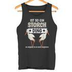 Storcheogel Sachen Ist So Ein Stork Ding Stork Tank Top