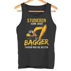 Studieren Kann Jeder Bagger Fahren Nur Die Besten Bagger Tank Top