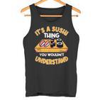 Sushi Ist So Ein Sushi Ding Maki Nigiri Sashimi Tank Top