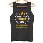 Volker Das Ist So Einolker Ding Name First Name Fun S Tank Top