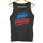 Vorname Bruce Nachname Erstaunlich Lustig Bruce Spruch Tank Top